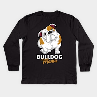 English Bulldog Mama Cute Bully Dog Mom  Womens Kids Long Sleeve T-Shirt